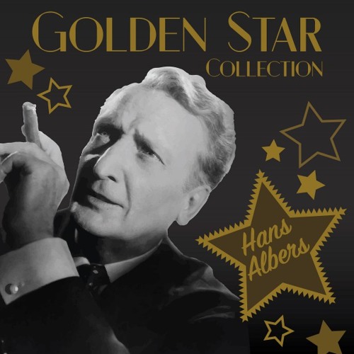 Stream Hans Albers | Listen to Hans Albers - Golden Star Collection  playlist online for free on SoundCloud