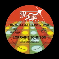 Stream Lorraine Johnson - The More I Get, the More I Want (Disco