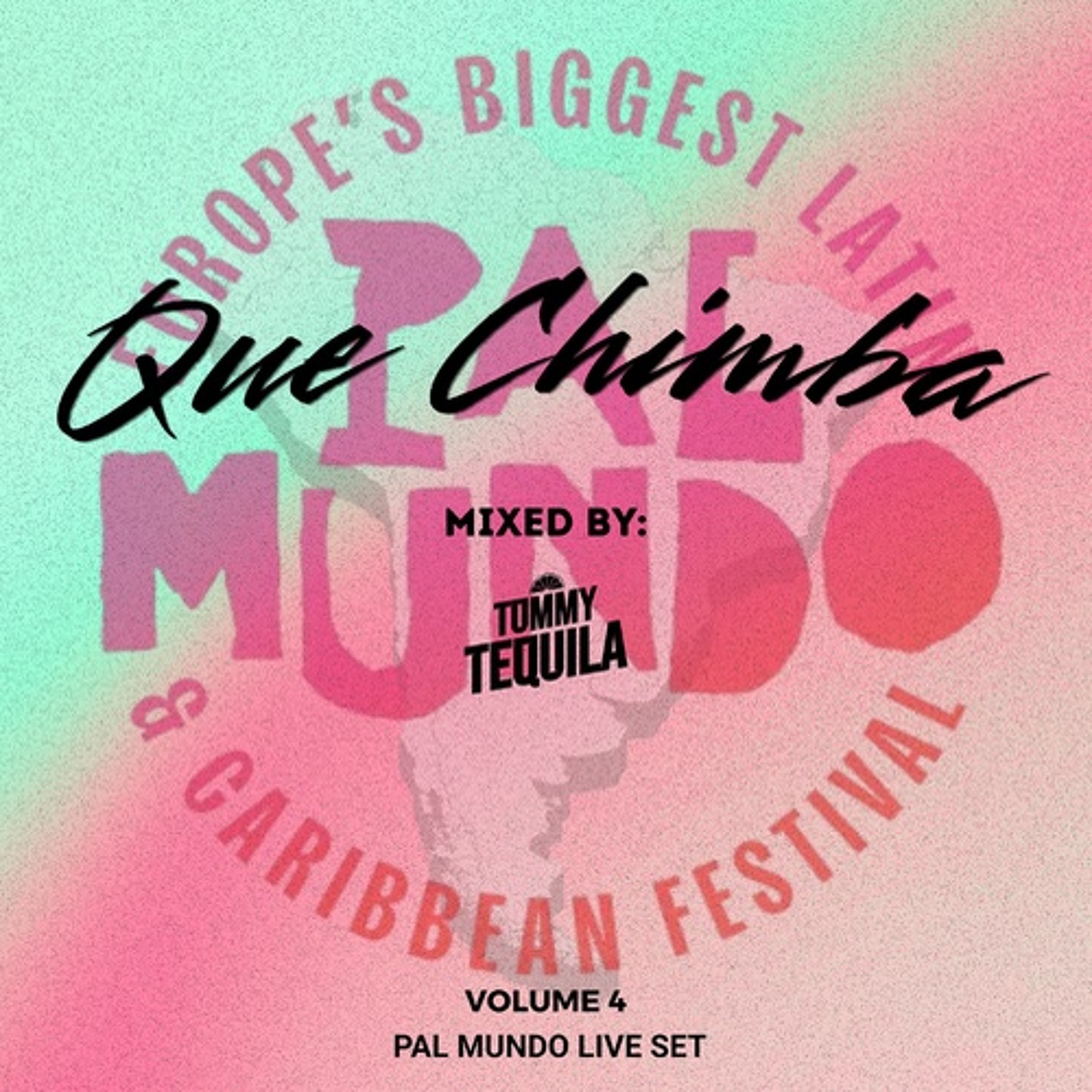 Tommy Tequila - Que Chimba Vol. 4 - Pal Mundo Live Set cover artwork
