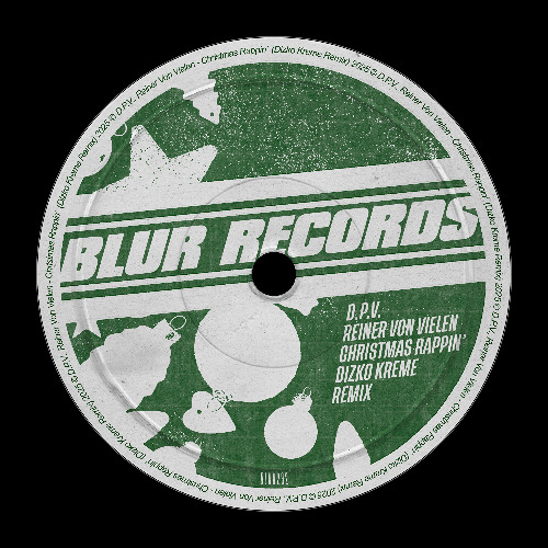 PREMIERE: D.P.V. & Reiner Von Vielen - Christmas Rappin‘ (Dizko Kreme Remix) [Blur Records]