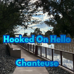 Chanteuse - Hooked On Hello [FREE DL]