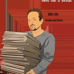 Give Me A Break examples of Breakbeats featured in my new book which is for sale now