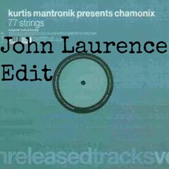 Kurtis Mantronik Pres. Chamonix - 77 Strings (John Laurence Edit)