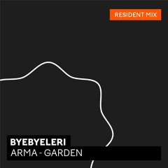 BYEBYELERI | ARMA - GARDEN