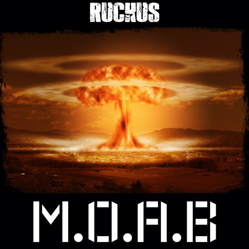 RUCKUS - M.O.A.B (FREE DL)