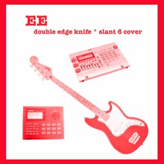 Double Edge Knife - Slant 6 Cover