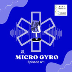 Podcast AMBU « Micro Gyro » (partie 1)