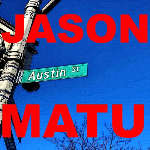 Jason Matu - "Austin Street"