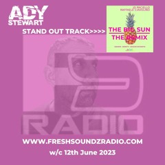 FRESH SOUNDZ Radio SHOW Ady Stewart w/c 12.06.23