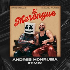 Manuel Turizo Marshmello - El Merengue ( Andrés Honrubia Remix )