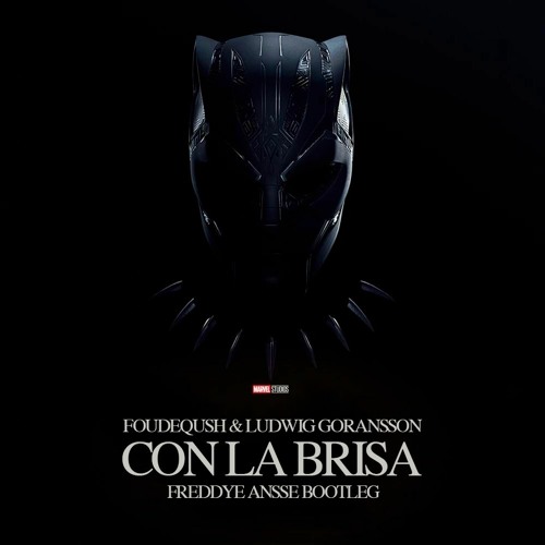 Foudeqush & Ludwig Goransson - Con La Brisa (Freddye Ansse Bootleg)