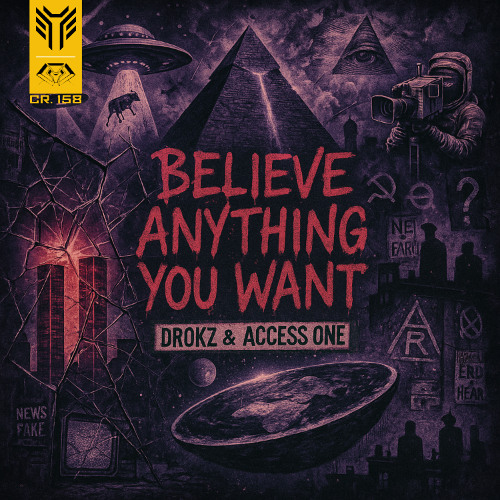 Drokz & Access One - Believe Anything You Want
