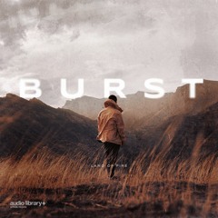 Burst - Land Of Fire | Free Background Music | Audio Library Release
