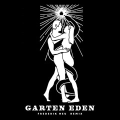 Garten Eden - Frederik Neu Remix (Long Version)