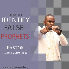 HOW TO IDENTIFY FALSE PROPHETS