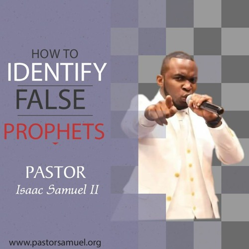 HOW TO IDENTIFY FALSE PROPHETS