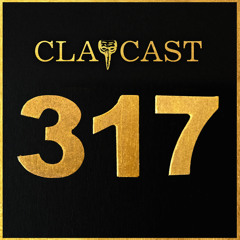 CLAPCAST #317