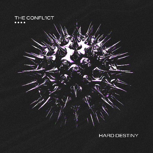Hard Destiny - THE CONFL1CT