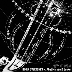 Mutant Radio - Inner Overtones w. Abel Minnée & Jouko [23.10.2025]