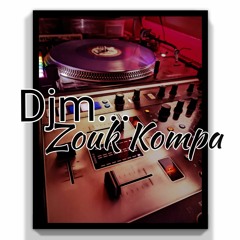 Mix Zouk Kompa DJM 2024