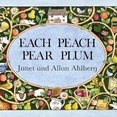 Read Each Peach Pear Plum board book By  Allan Ahlberg (Author),  Full Books