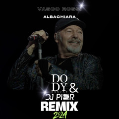 Vasco Rossi -Albachiara ( Dody Deejay & DJ Pier Remix )
