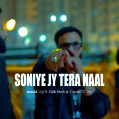 Soniye Jy Tera Naal / Drill - Junaid Joji X Zaib Shah & Usama Gillani - Offical Music