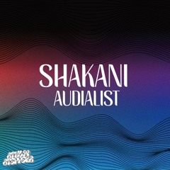 Audialist - Shakani [FREE DL]