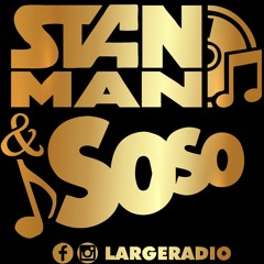 APR 13 - Stanman And Soso Live On Largeradio - 2024