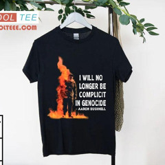 I Will No Longer Be Complicit In Genocide Shirt