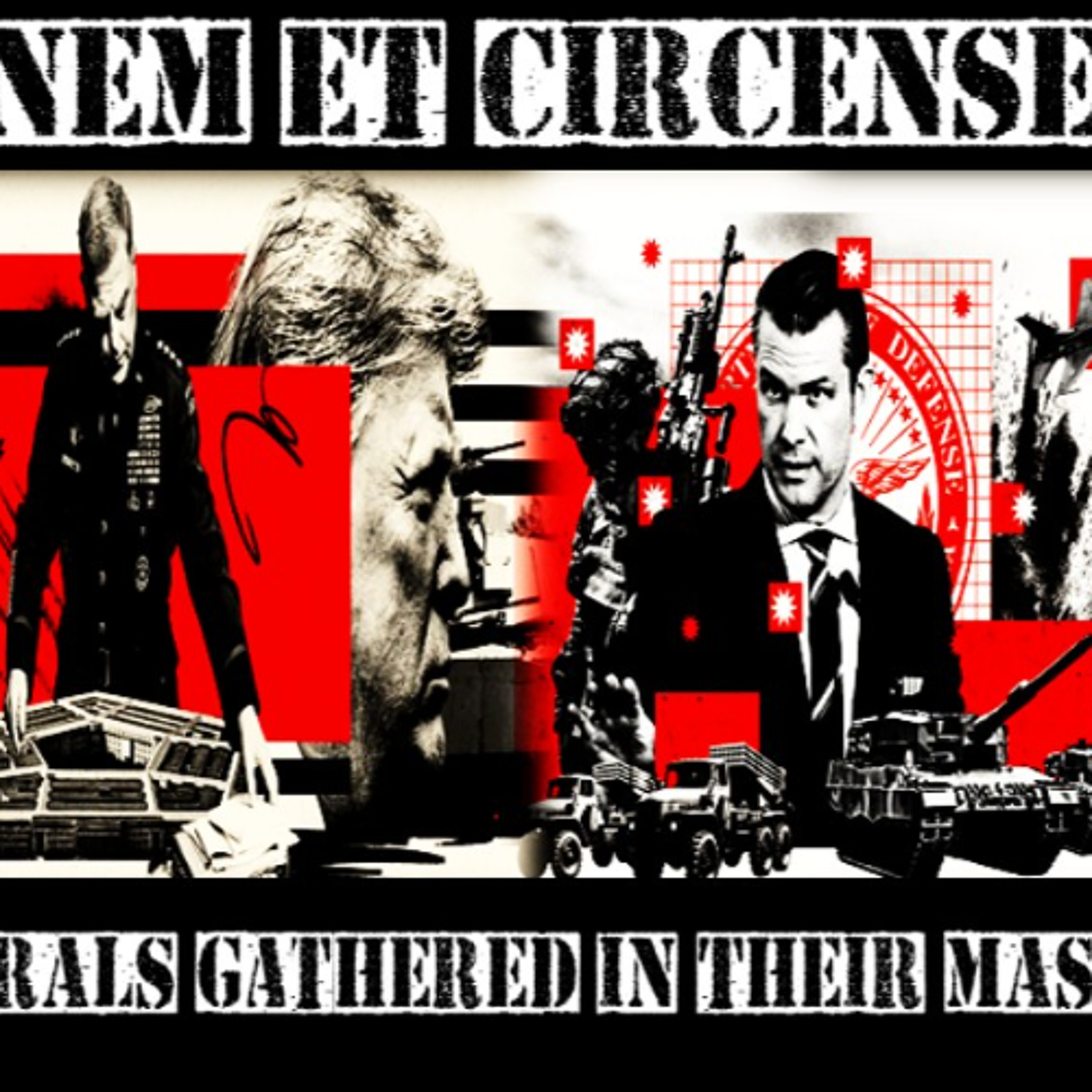 Show sample for 9/25/25: PANEM ET CIRCENSES - GENERALS GATHERED IN THEIR MASSES W/ SEAN PATRICK HAZLETT