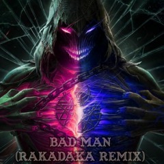 Disturbed - Bad Man (Rakadaka Remix)