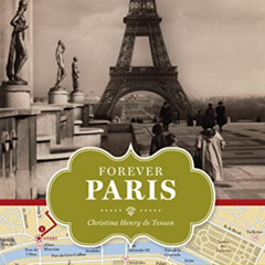 VIEW KINDLE 📃 Forever Paris: 25 Walks in the Footsteps of Chanel, Hemingway, Picasso