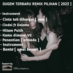 DUGEM NONSTOP TERBARU " CINTA TAK DIHARGAI × CINDAI FT DALAMO × HITAM PUTIH [ HARD ]