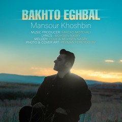 Mansour Khoshbin - Bakhto Eghbal