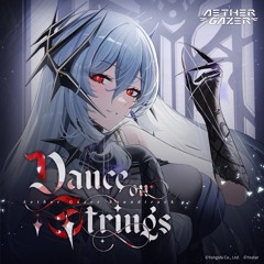 Dance on Strings (Aether Gazer Soundtrack) [feat. Malidah]