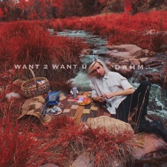 Want 2 Want U