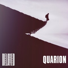 Delayed with...Quarion