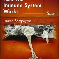 [ACCESS] PDF 📕 How the Immune System Works (The How it Works Series) by  Lauren M. S