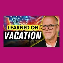 Things I Learned On Vacation about Me, and the USA