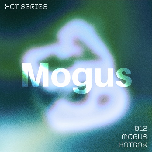 HOT SERIES 012 - Mogus