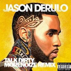 Jason Derulo - Talk Dirty (Morenoize Remix)