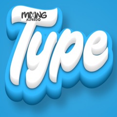 Mixing Alfredo - Type Feat. Jose Guapo