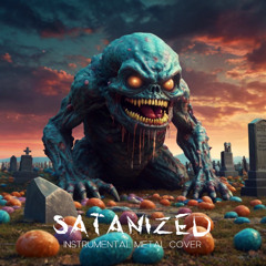 Satanized [Ghost Instrumental Metal Cover]