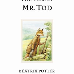▶️ PDF ▶️ The Tale of Mr. Tod (Peter Rabbit) ipad