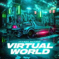 Jaxson Watson - Virtual World