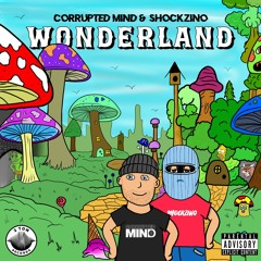 CORRUPTED MIND & SHOCKZINO - WONDERLAND (2TON RECORDS)