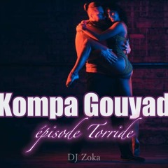 Kompa Gouyad - Episode Torride Mix By DJ ZOKA