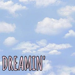 Dreamin' (Prod. Woodpecker)