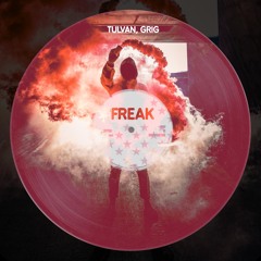 TULVAN, GRIG - Freak (Original Mix) [Played by Solomun]